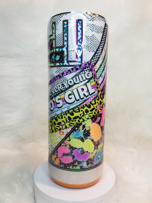 Forever 90's Girl (GLOWIN DARK) 20oz - #50