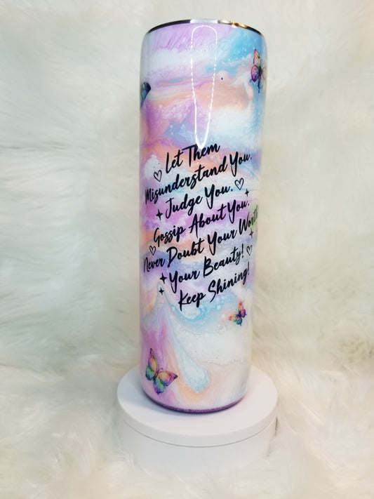 Let Them (GLOW IN THE DARK) 30oz - #60